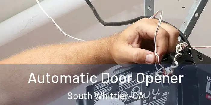  Automatic Door Opener South Whittier-CA